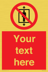 Custom prohibition Do not use this lift for people